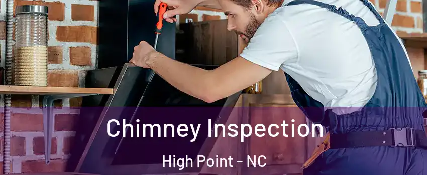 Chimney Inspection High Point - NC