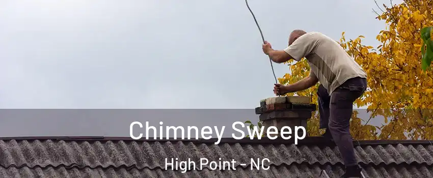 Chimney Sweep High Point - NC