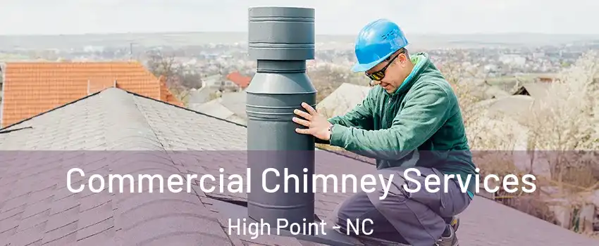 Commercial Chimney Services High Point - NC